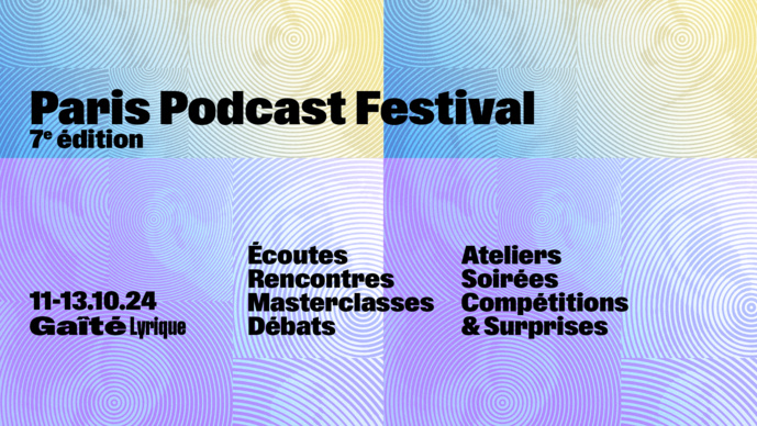 Le Paris Podcast Festival dévoile sa programmation