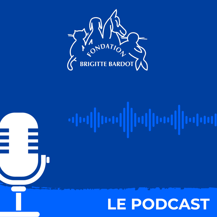 La Fondation Brigitte Bardot lance son podcast