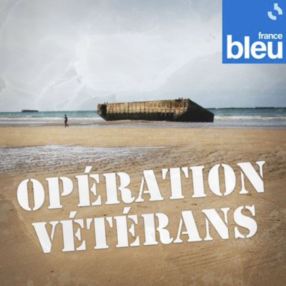 "Opération Vétérans" : la série de podcasts de France Bleu en Normandie
