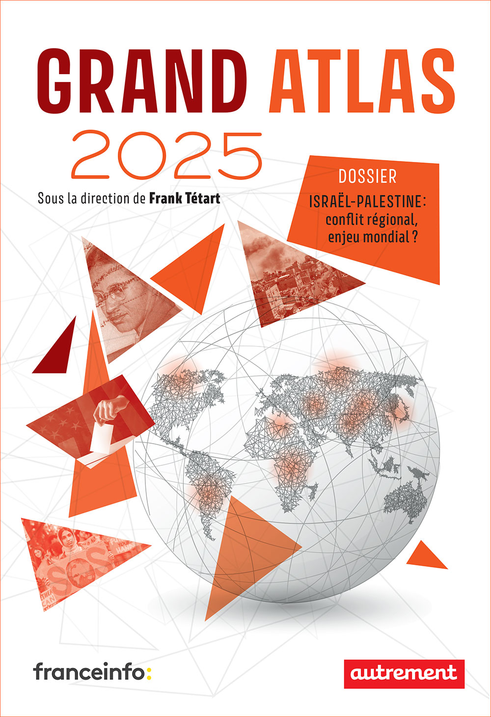 Parution du Grand Atlas 2025 avec franceinfo