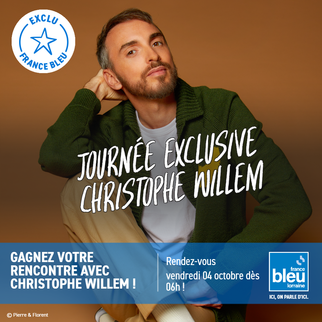 France Bleu Lorraine : une journée exclusive Christophe Willem