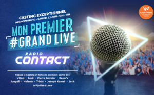 "Mon premier Grand Live" : le prochain casting de Radio Contact
