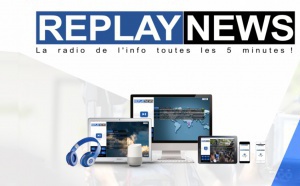 Replay News "la radio de l'info toutes les 5 minutes" se décline en 6 langues