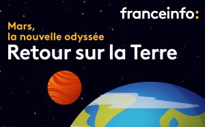 franceinfo : une saison IV pour "Mars, la nouvelle odyssée"