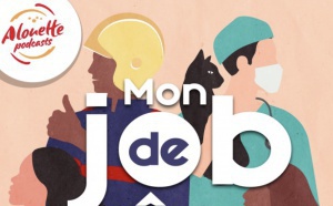 "Mon job de rêve" : le nouveau podcast d'Alouette 