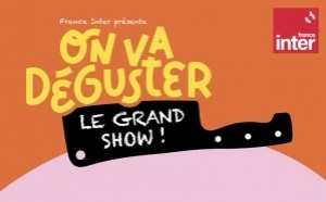 France Inter régale avec "On va déguster, le Grand Show"