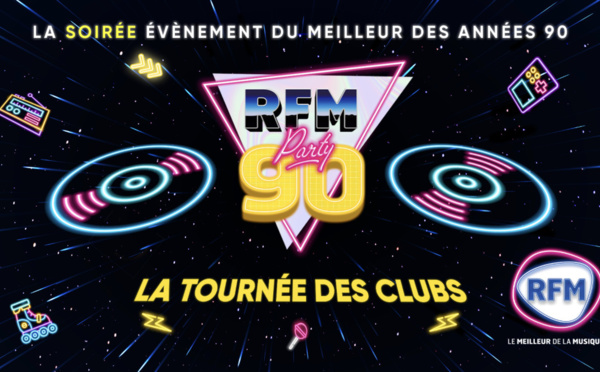 RFM lance sa tournée "RFM Party 90"