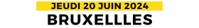 BRUXELLES - 20 juin 2024